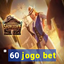 60 jogo bet